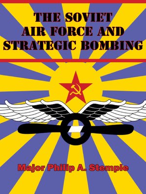cover image of The Soviet Air Force and Strategic Bombing